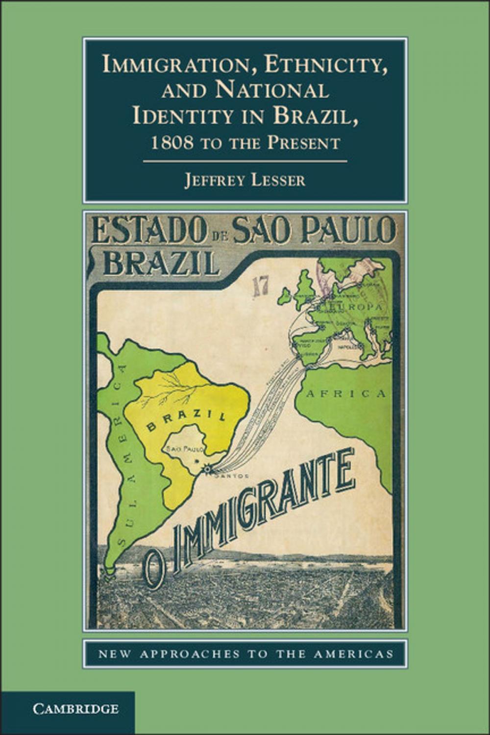 Big bigCover of Immigration, Ethnicity, and National Identity in Brazil, 1808 to the Present