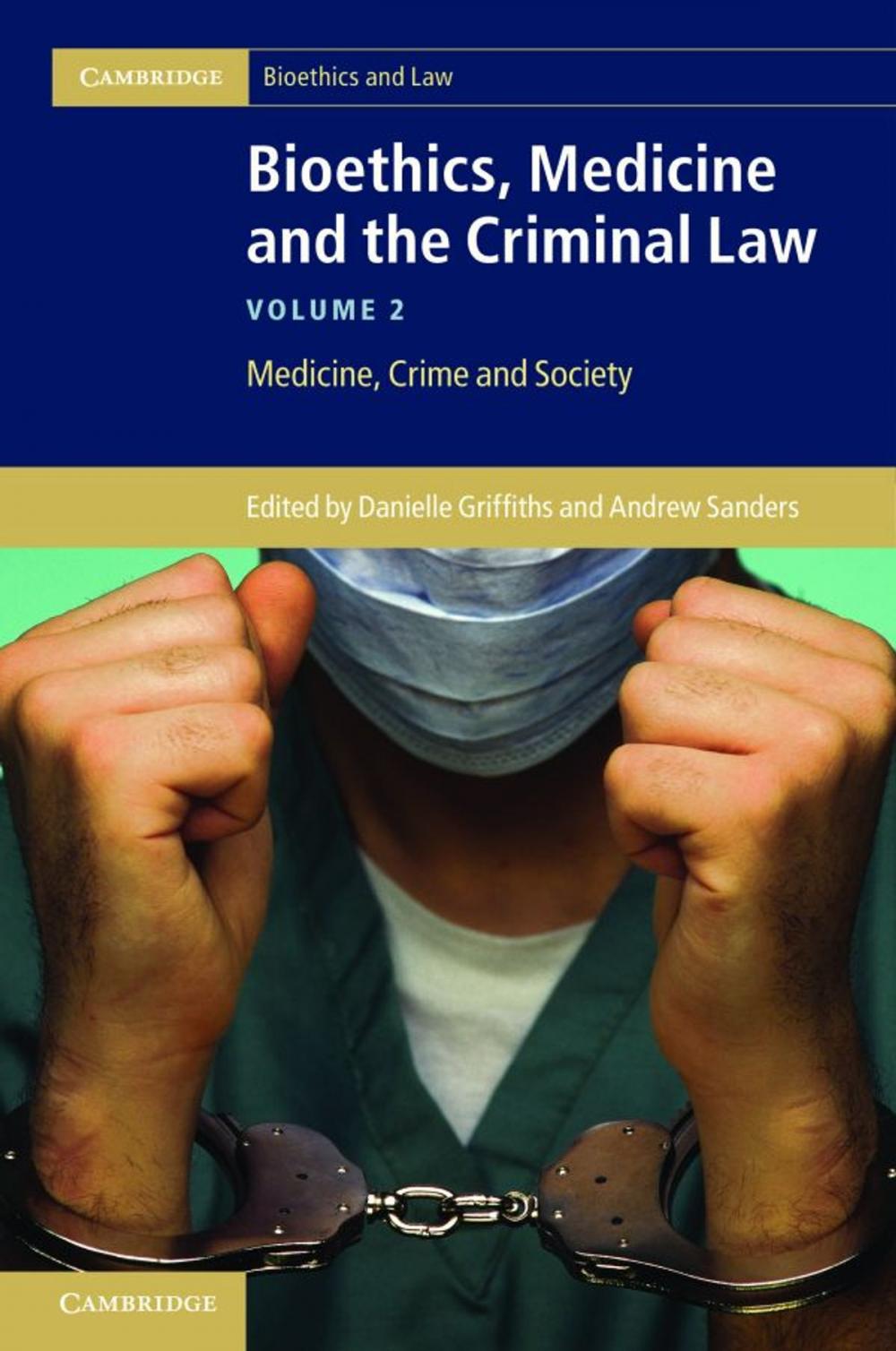 Big bigCover of Bioethics, Medicine and the Criminal Law: Volume 2, Medicine, Crime and Society