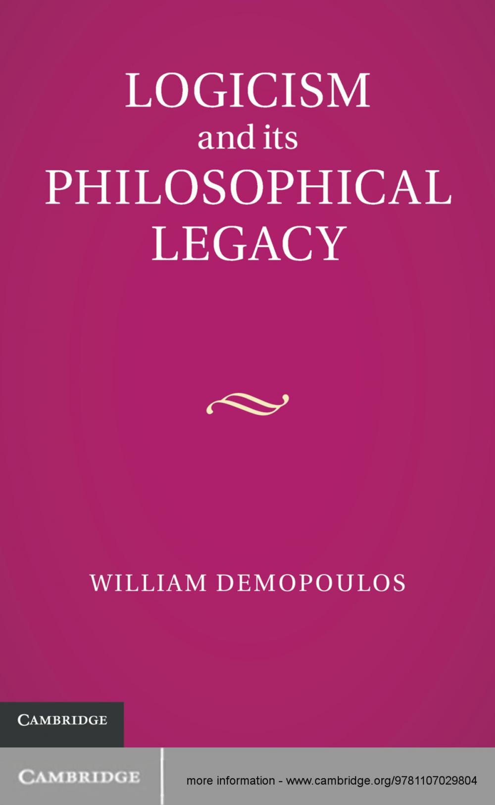 Big bigCover of Logicism and its Philosophical Legacy