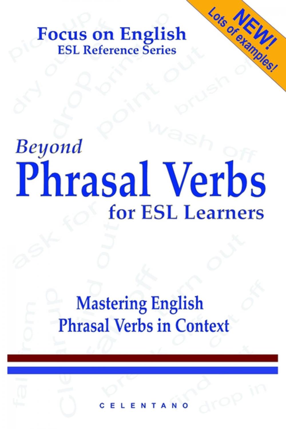 Big bigCover of Beyond Phrasal Verbs for ESL Learners: Mastering English Phrasal Verbs in Context: Focus on English: ESL Reference Series