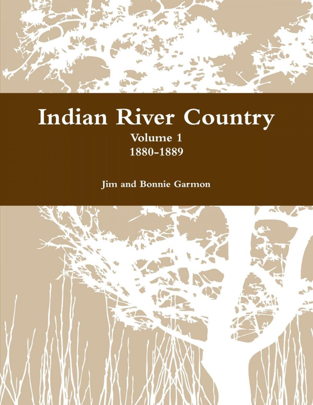 Big bigCover of Indian River Country : Volume 1 1880-1889