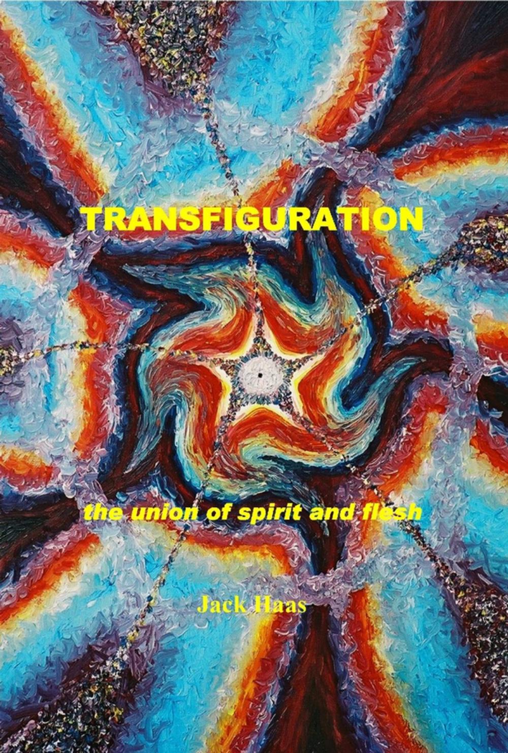 Big bigCover of Transfiguration: The Union of Spirit and Flesh, Ebook