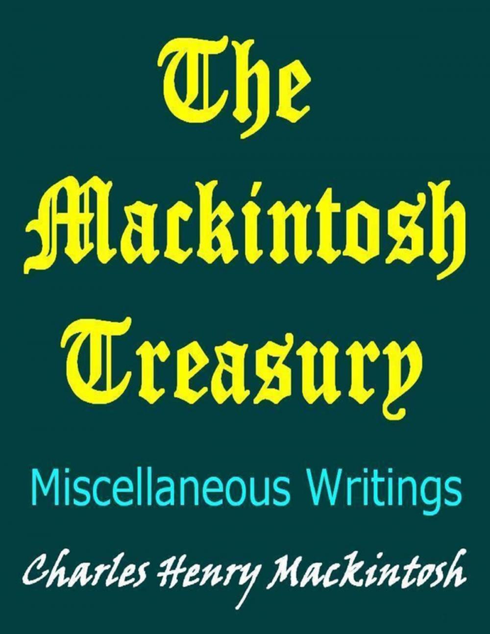 Big bigCover of The Mackintosh Treasury: Miscellaneous Writings