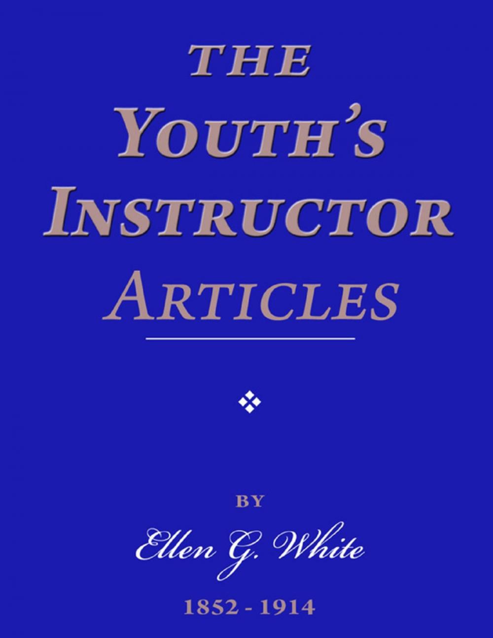 Big bigCover of The Youth's Instructor Articles