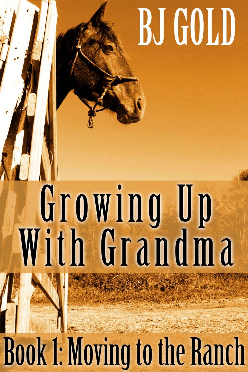 Big bigCover of Growing Up With Grandma: Moving To The Ranch