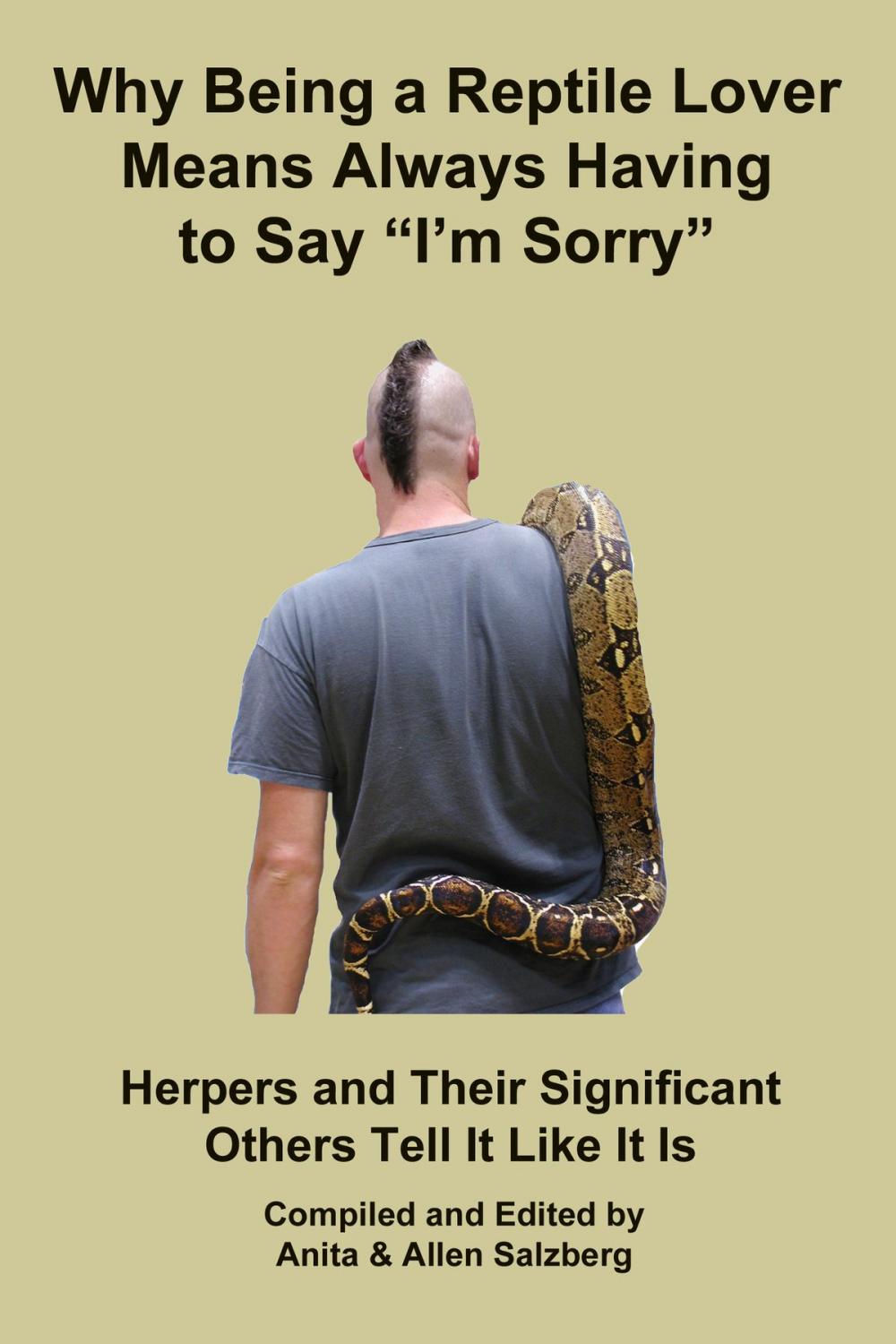 Big bigCover of Why Being a Reptile Lover Means Always Having to Say I'm Sorry