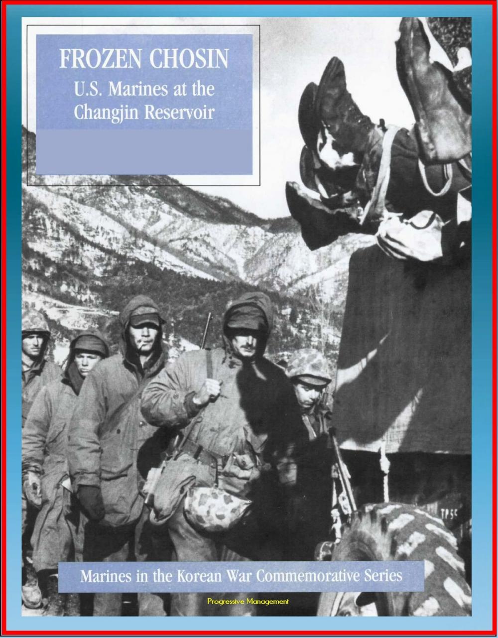 Big bigCover of Marines in the Korean War Commemorative Series: Frozen Chosin - U.S. Marines at the Changjin Reservoir