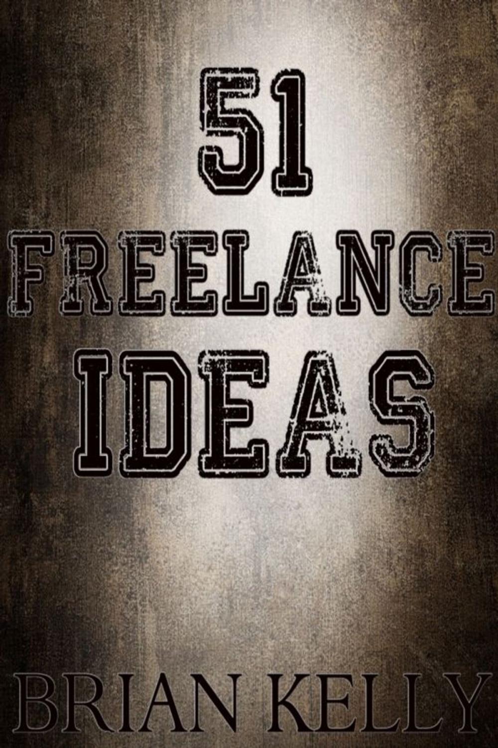 Big bigCover of 51 Freelance Ideas