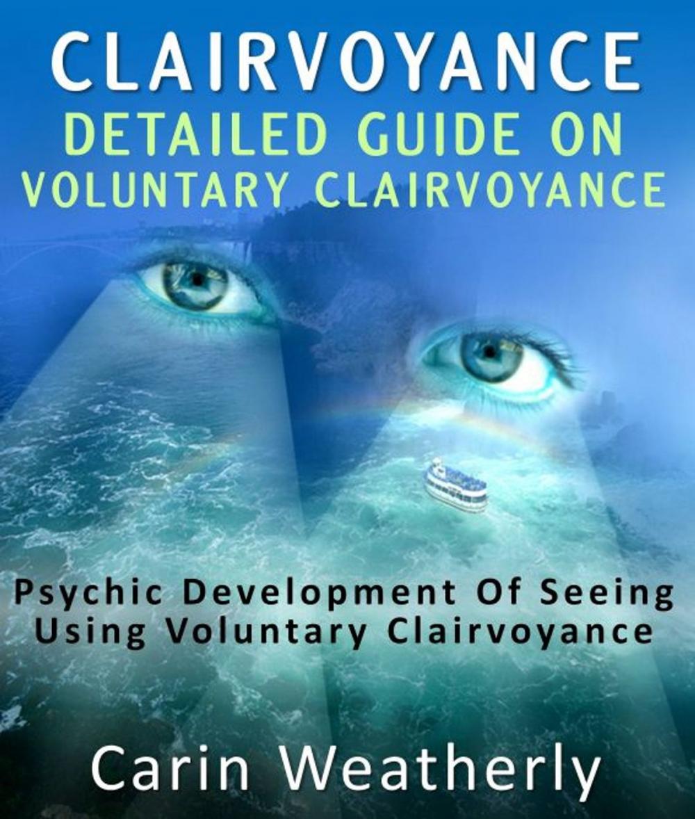 Big bigCover of Clairvoyance: Detailed Guide On Voluntary Clairvoyance : Psychic Development Of Seeing Using Voluntary Clairvoyance