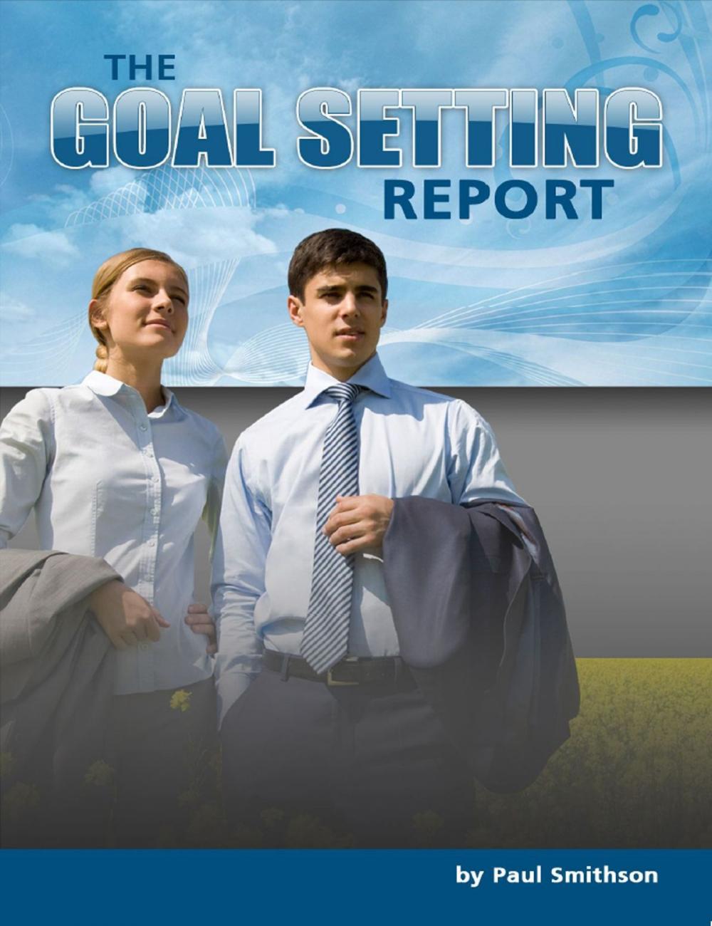 Big bigCover of The Goal Setting Report