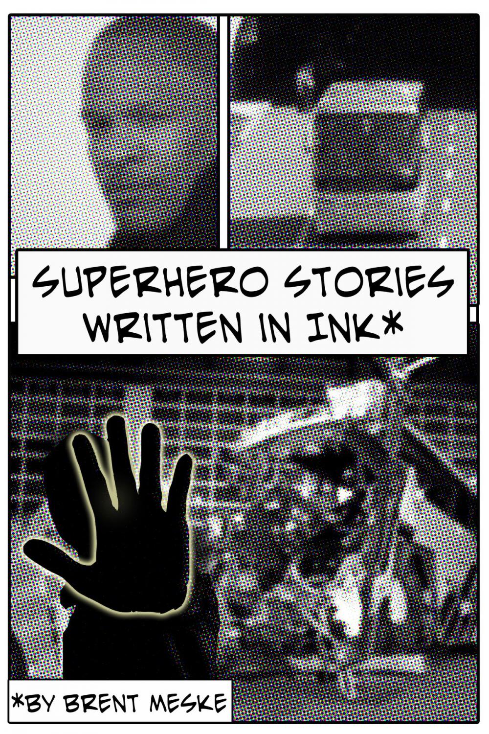 Big bigCover of Superhero Stories Written in Ink (Something Super)