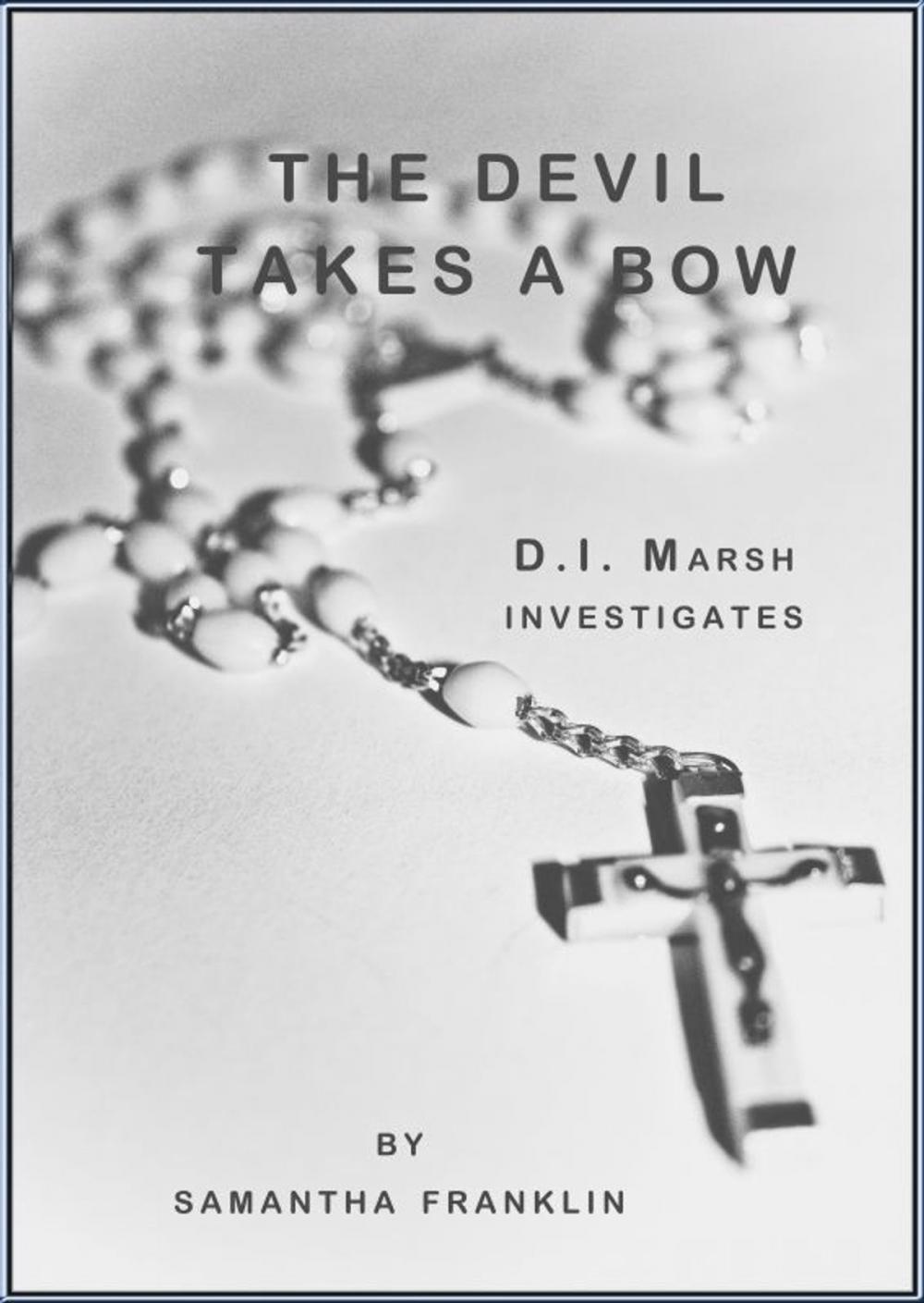 Big bigCover of The Devil Takes A Bow (Book #2 D.I. Marsh series)