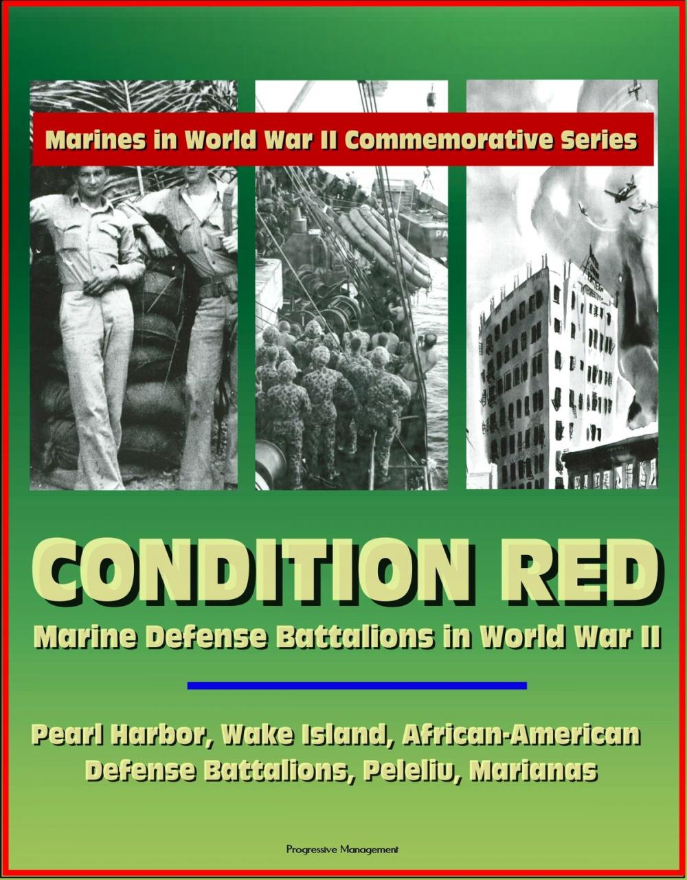 Big bigCover of Marines in World War II Commemorative Series: Condition Red: Marine Defense Battalions in World War II - Pearl Harbor, Wake Island, African-American Defense Battalions, Peleliu, Marianas