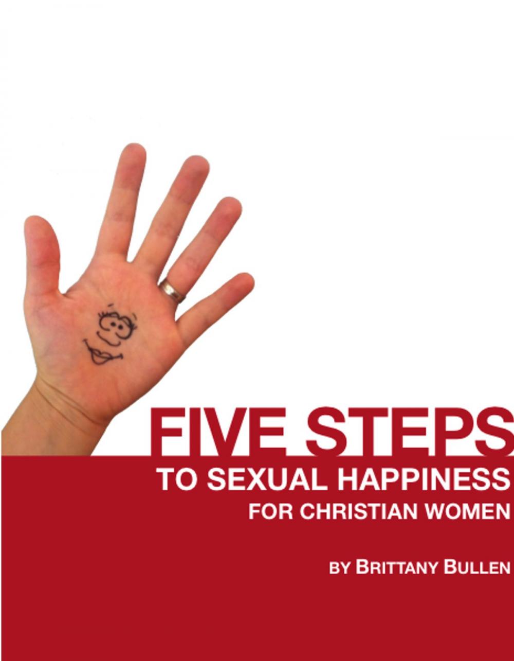 Big bigCover of Five Steps to Sexual Happiness For Christian Women