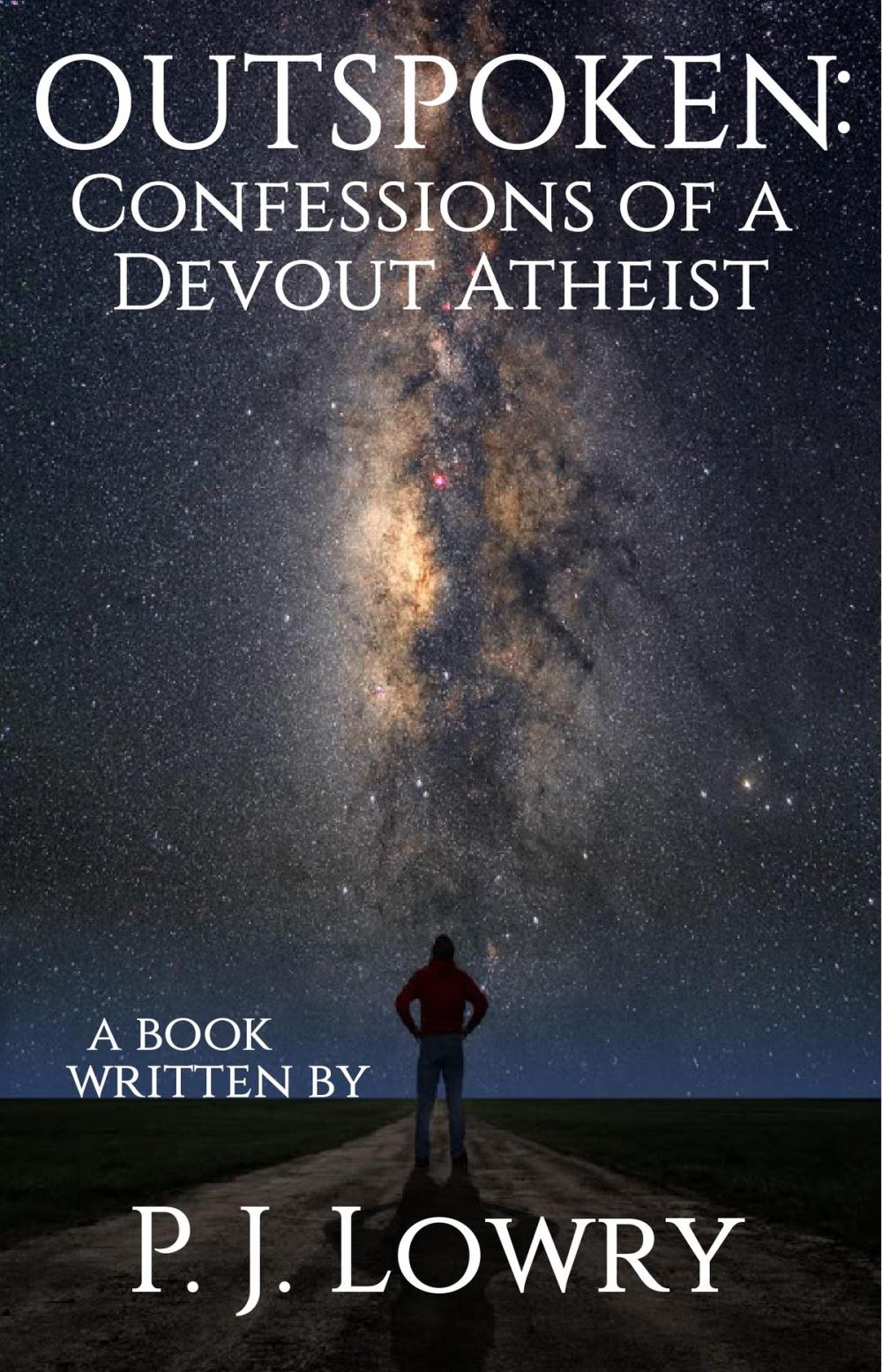 Big bigCover of Outspoken: Confessions Of A Devout Atheist