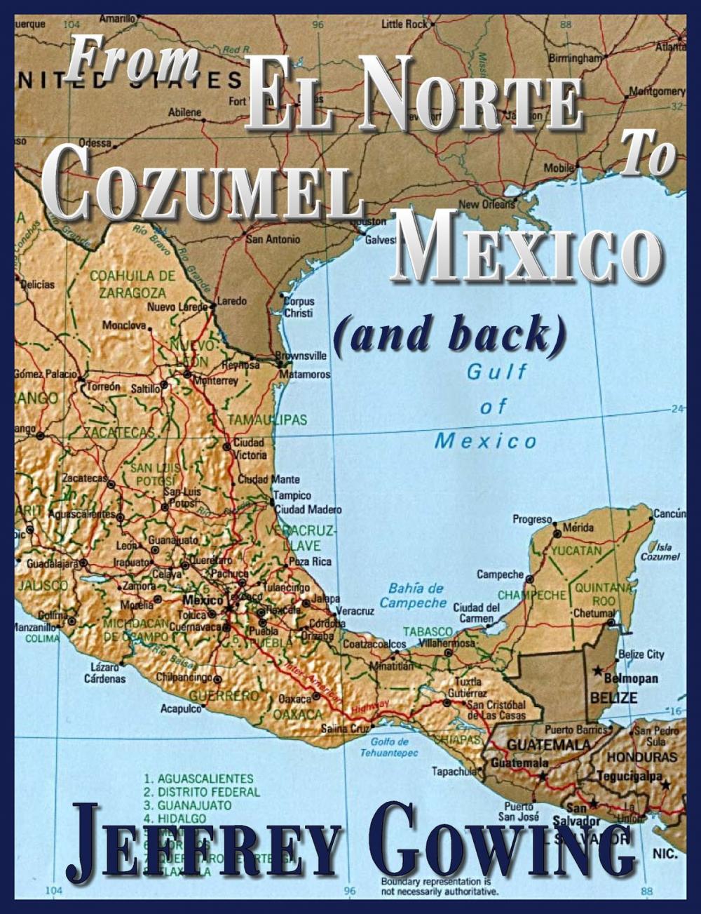 Big bigCover of From El Norte to Cozumel (and back)