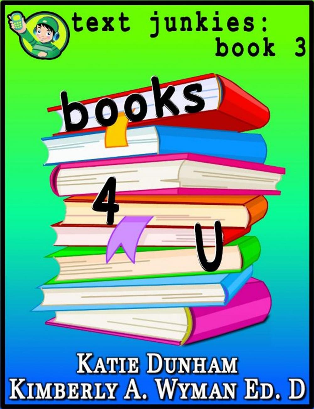 Big bigCover of Books 4 U: Text Junkies Book 3