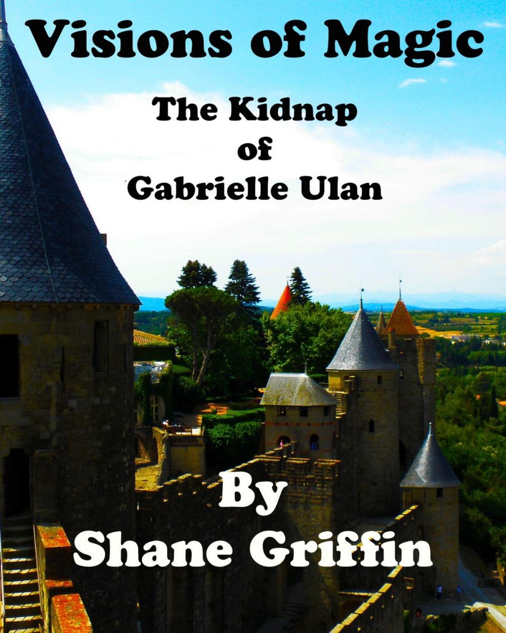 Big bigCover of Visions of Magic: The Kidnap of Gabrielle Ulan