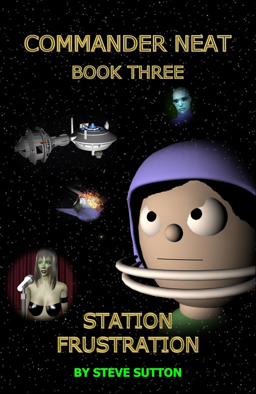 Big bigCover of Commander Neat: Book Three - Station Frustration