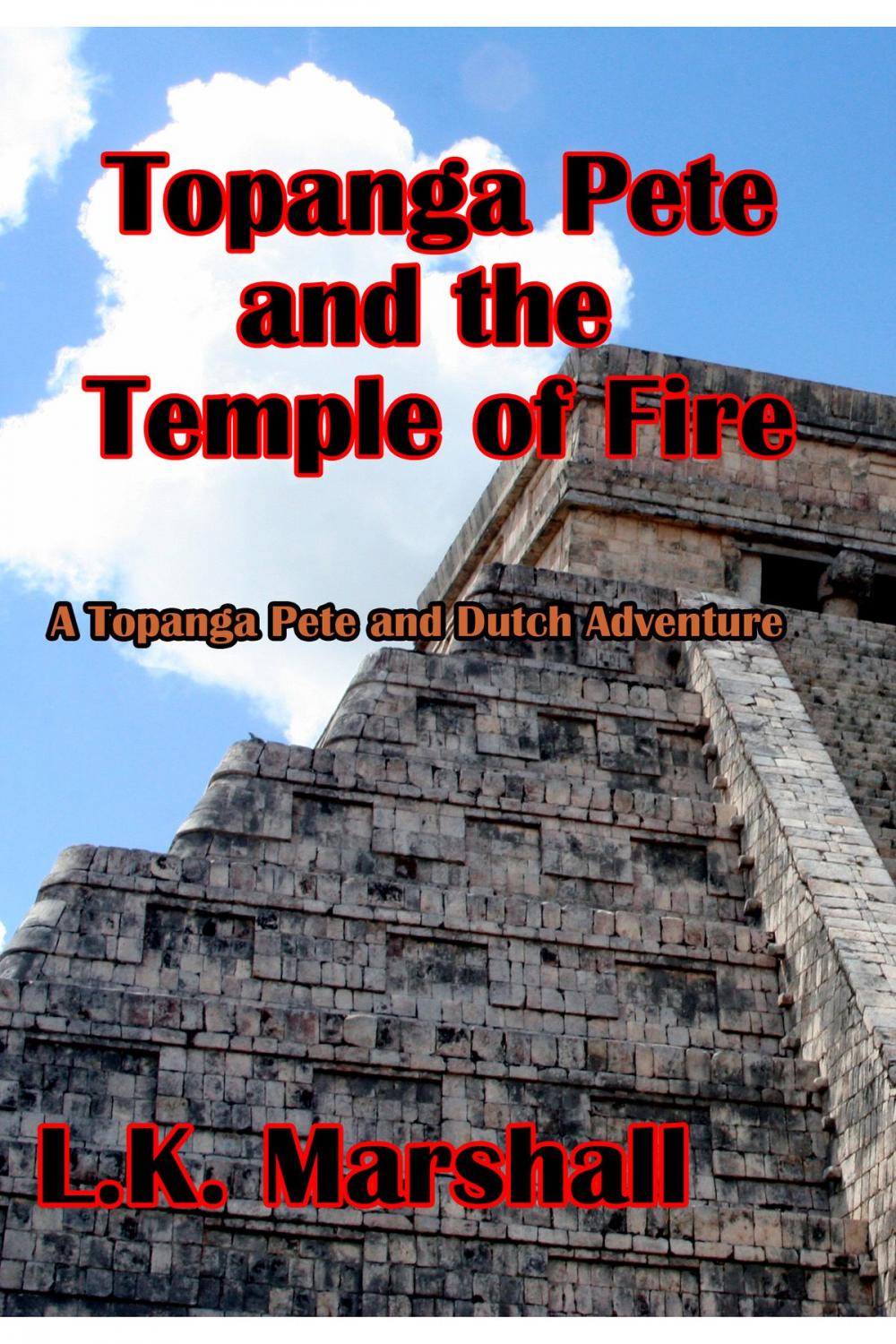 Big bigCover of Topanga Pete and the Temple of Fire Book One