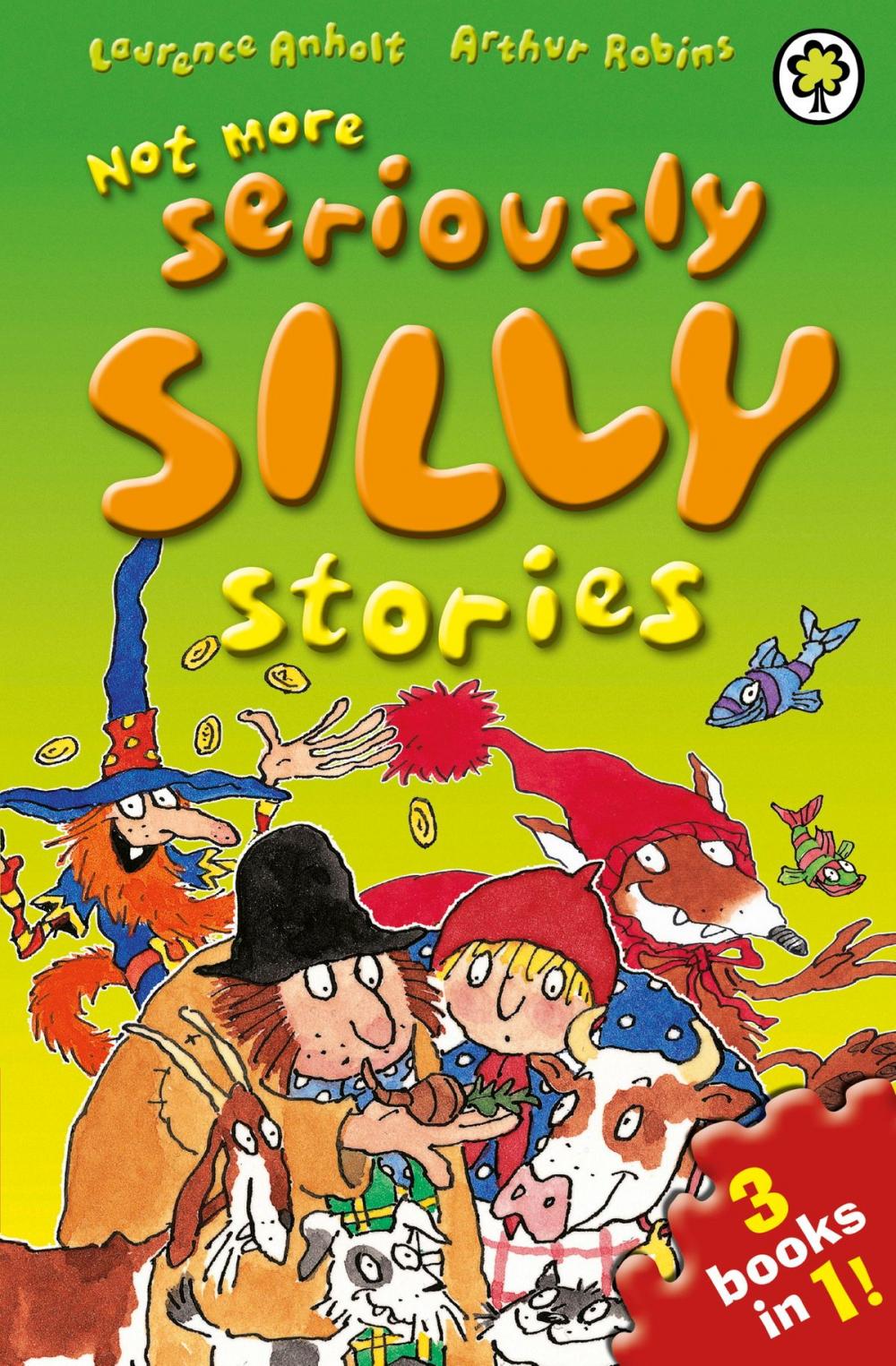 Big bigCover of Not More Seriously Silly Stories!