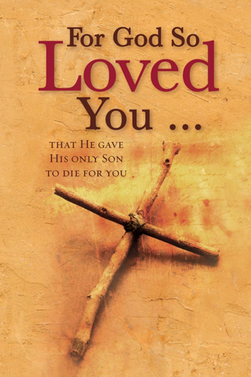 Big bigCover of For God So Loved You ... (eBook)