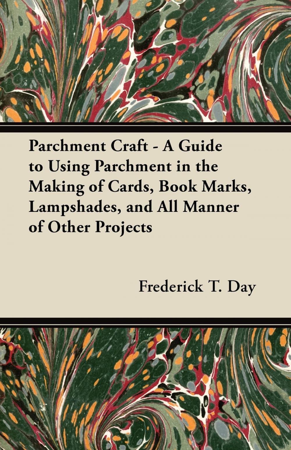 Big bigCover of Parchment Craft - A Guide to Using Parchment in the Making of Cards, Book Marks, Lampshades, and All Manner of Other Projects