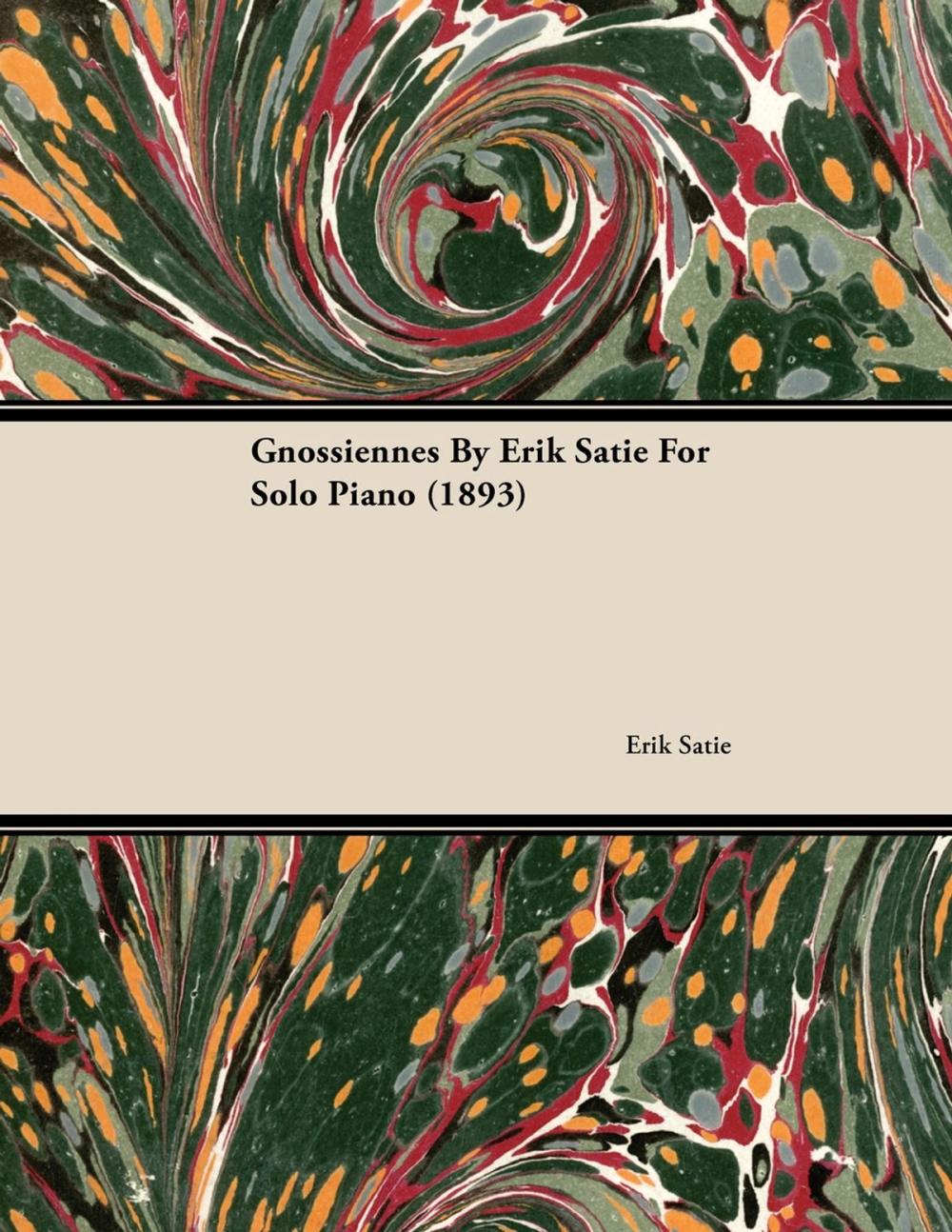 Big bigCover of Gnossiennes by Erik Satie for Solo Piano (1893)