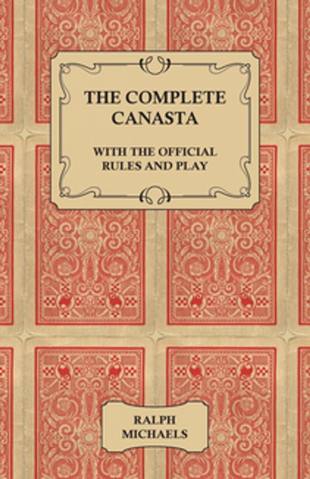 Big bigCover of The Complete Canasta - With The Official Rules and Play