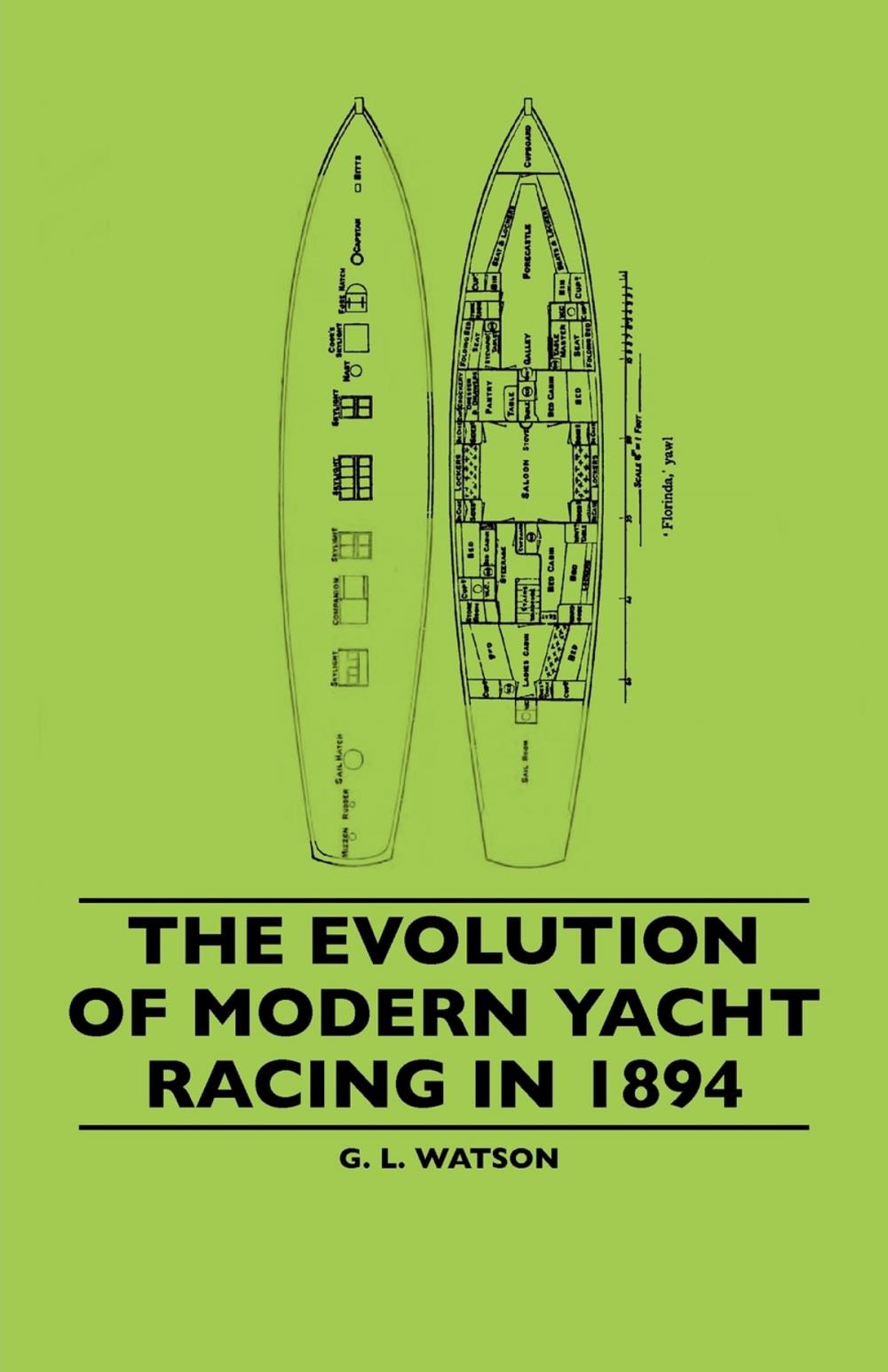 Big bigCover of The Evolution Of Modern Yacht Racing In 1894