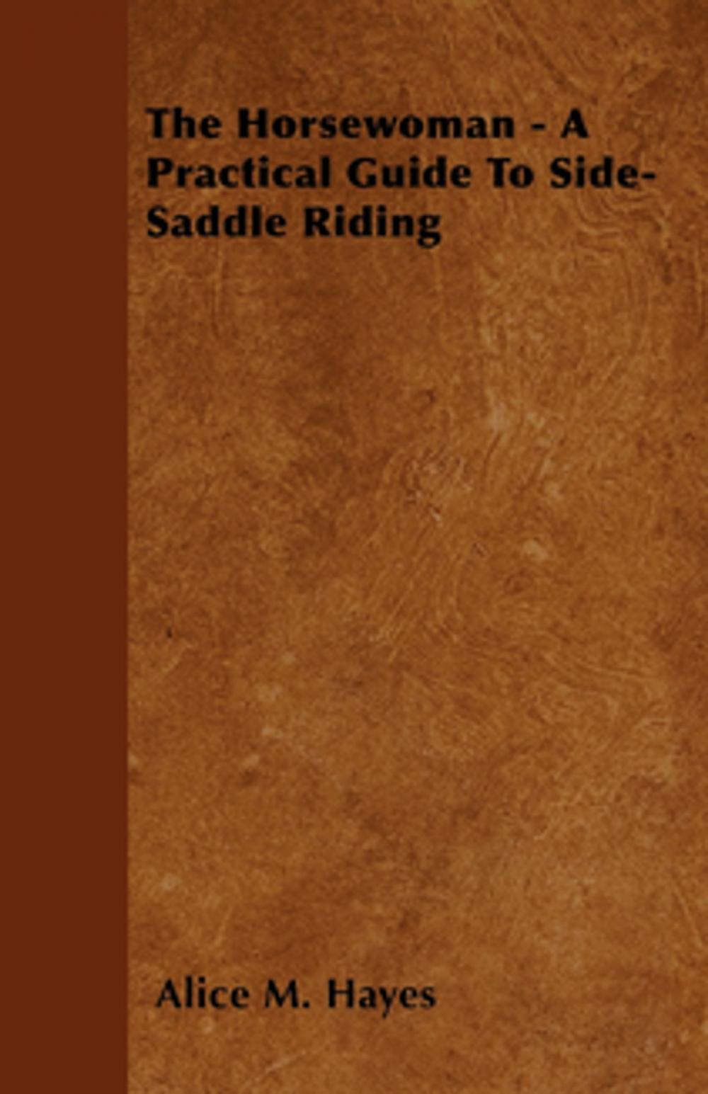 Big bigCover of The Horsewoman - A Practical Guide To Side-Saddle Riding