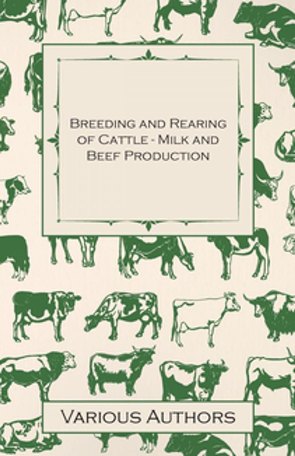 Big bigCover of Breeding and Rearing of Cattle - Milk and Beef Production