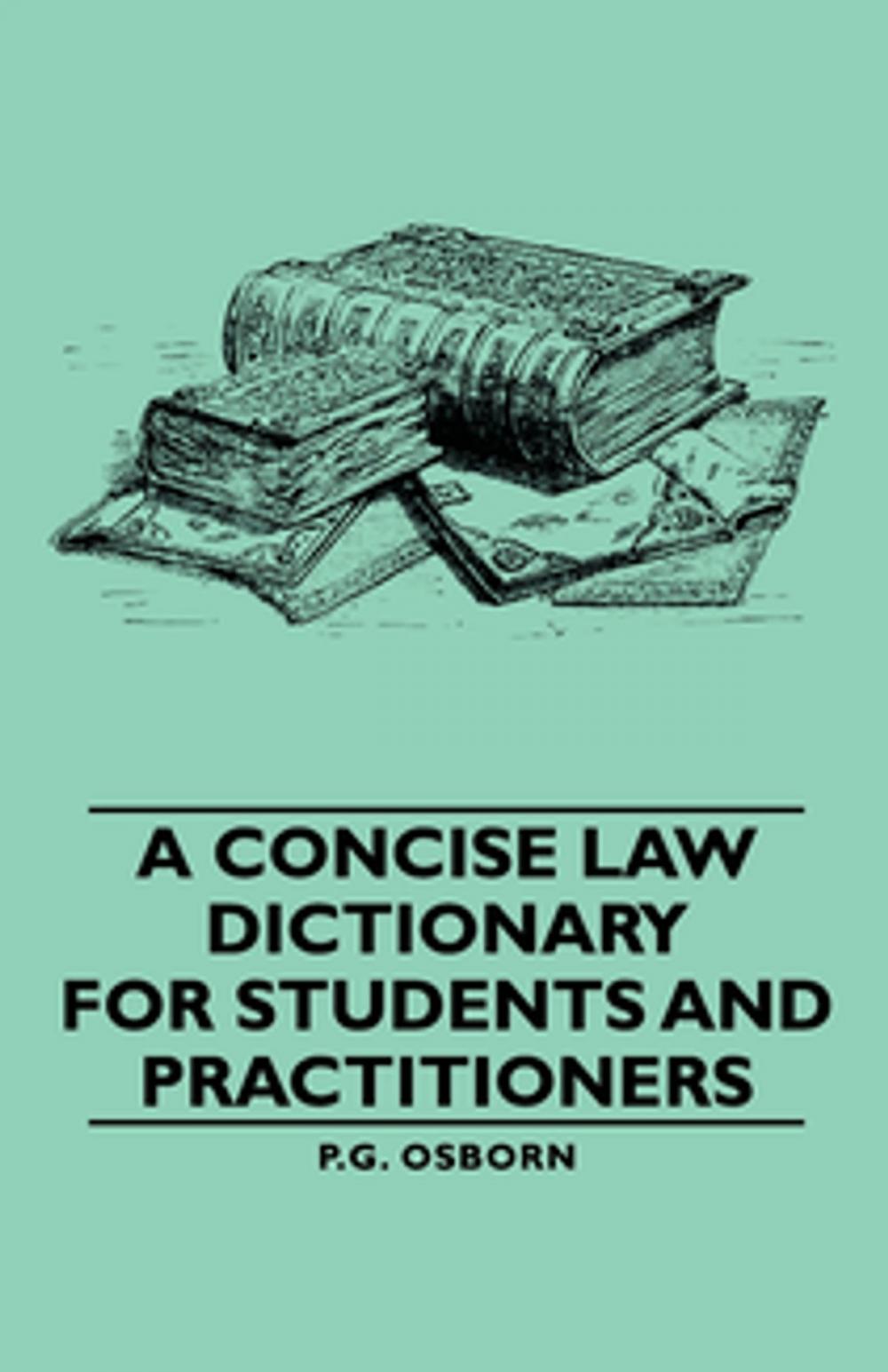 Big bigCover of A Concise Law Dictionary - For Students and Practitioners