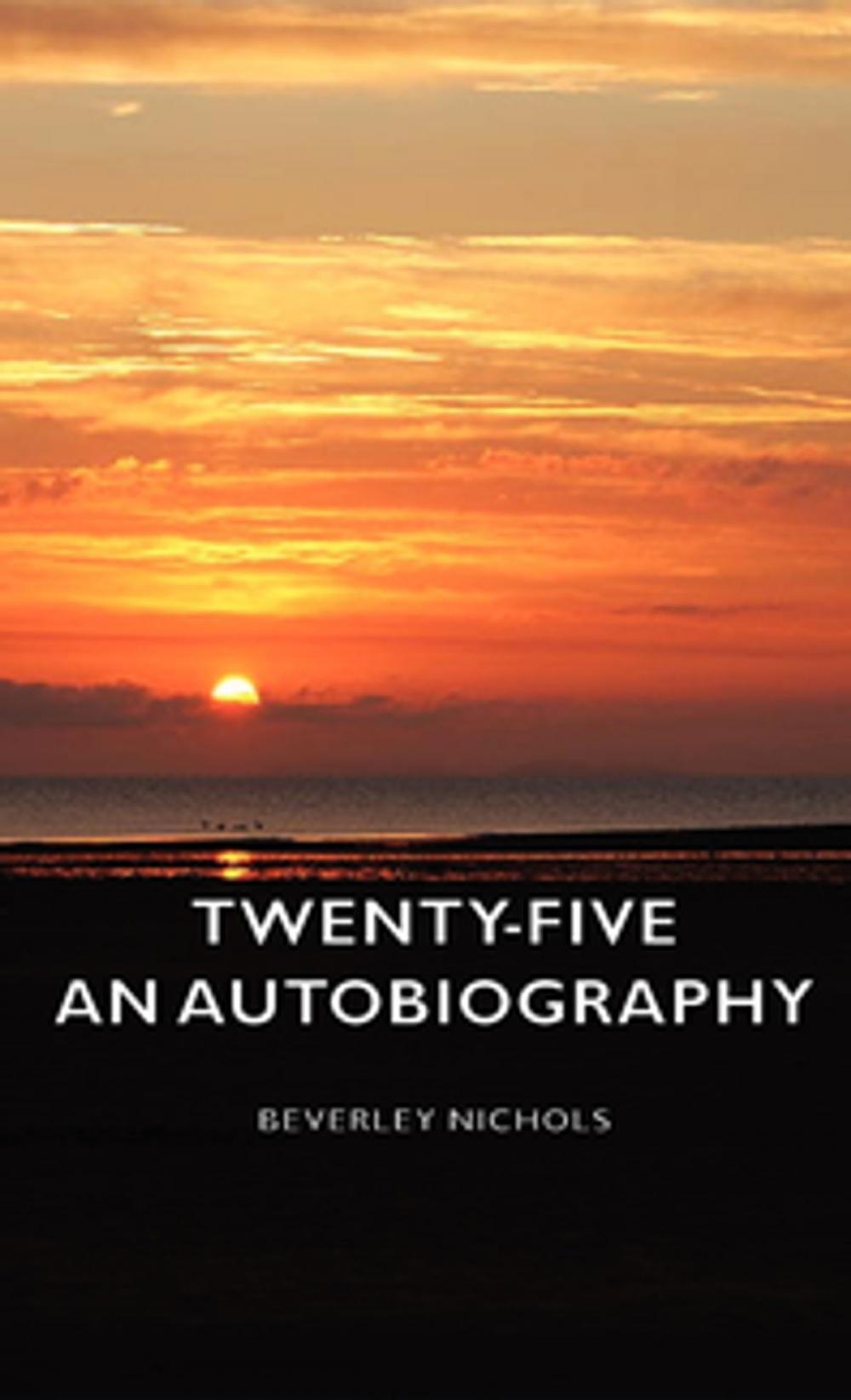 Big bigCover of Twenty-Five - An Autobiography