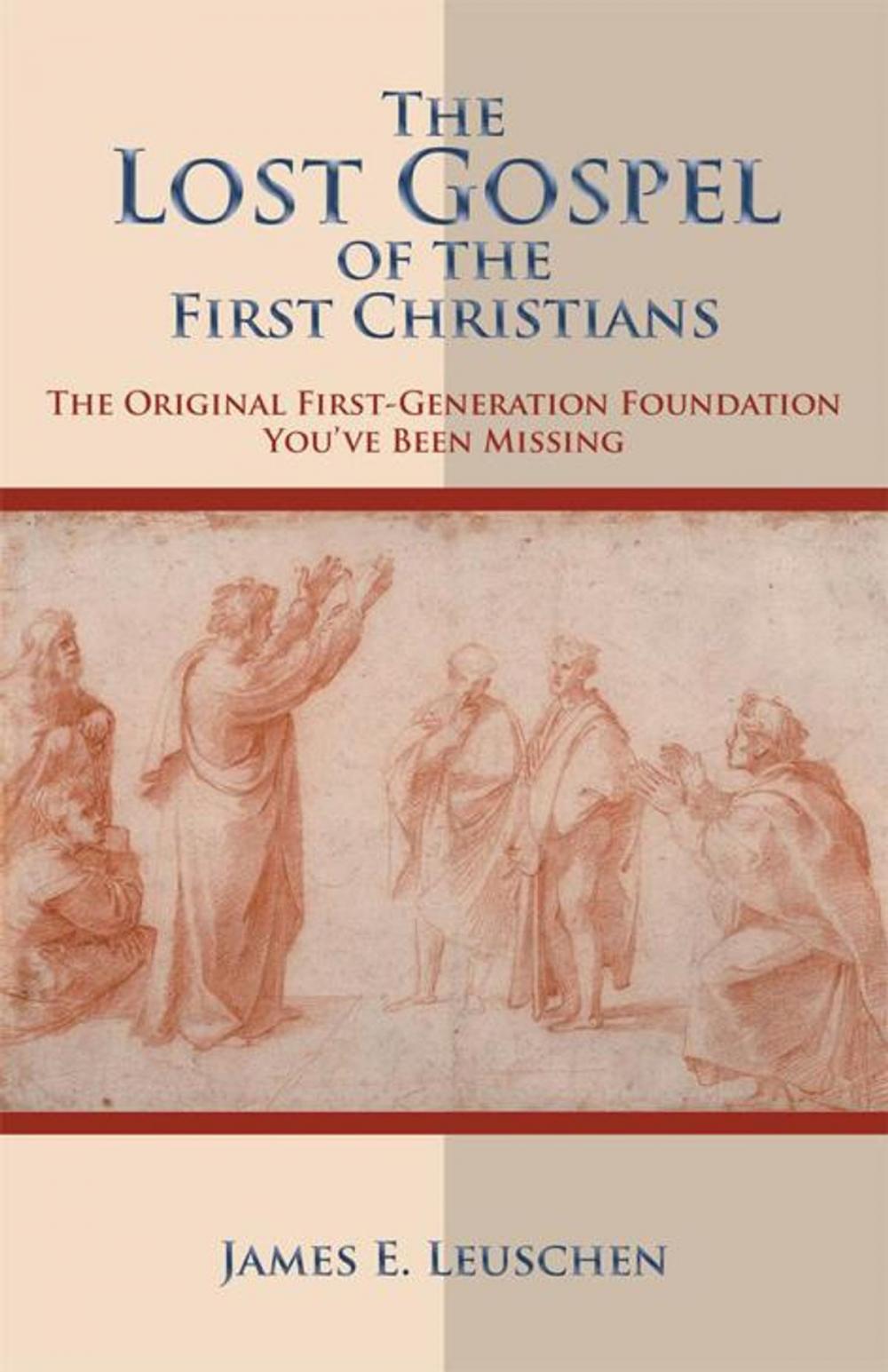 Big bigCover of The Lost Gospel of the First Christians