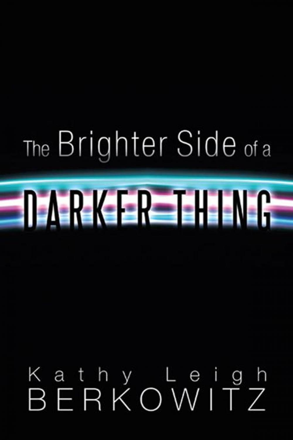 Big bigCover of The Brighter Side of a Darker Thing