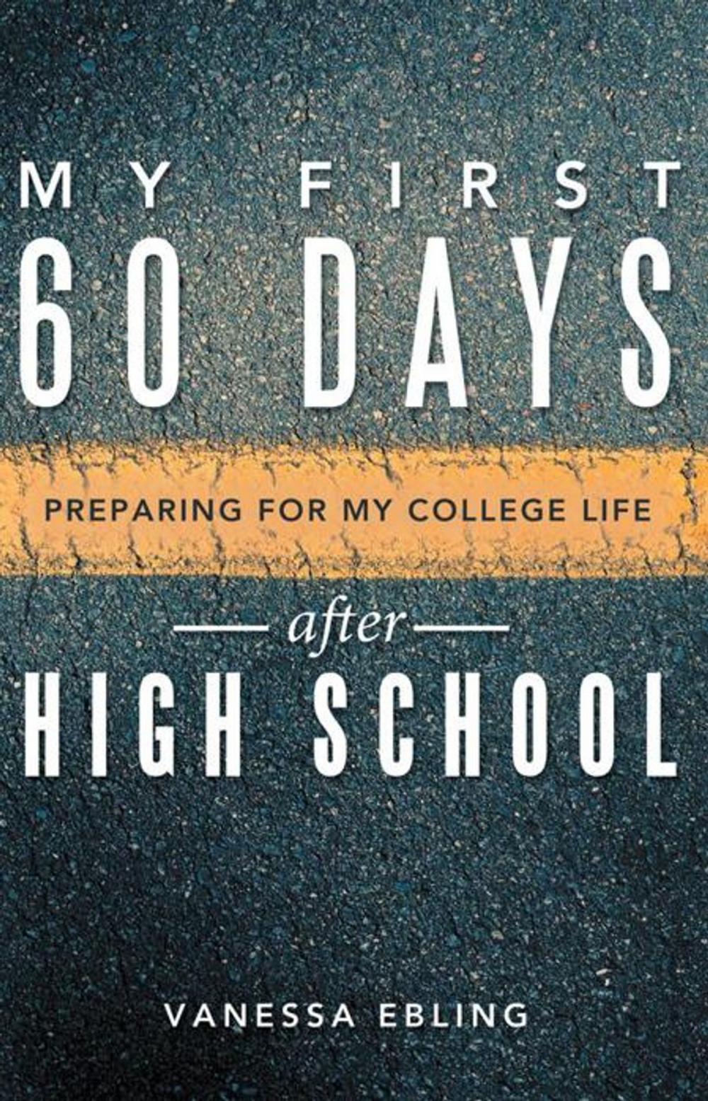 Big bigCover of My First 60 Days After High School