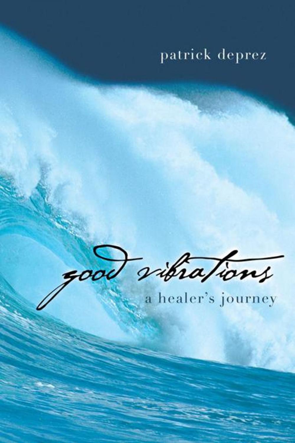 Big bigCover of Good Vibrations—A Healer’S Journey