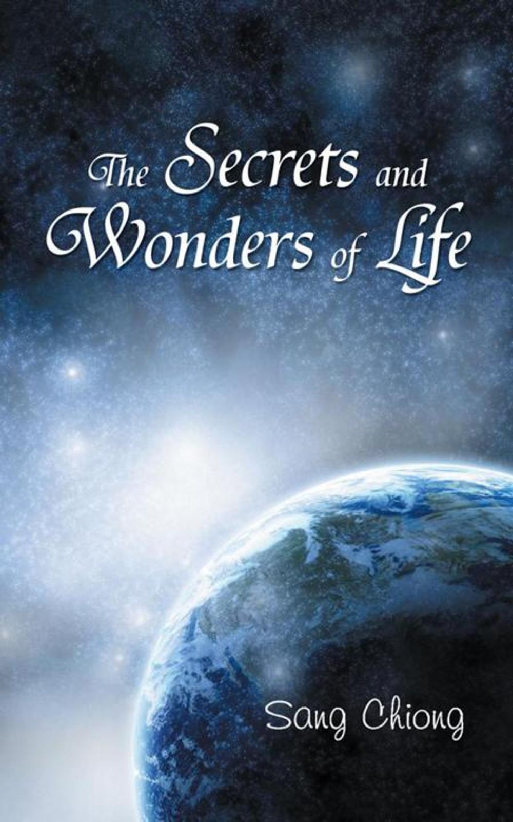 Big bigCover of The Secrets and Wonders of Life