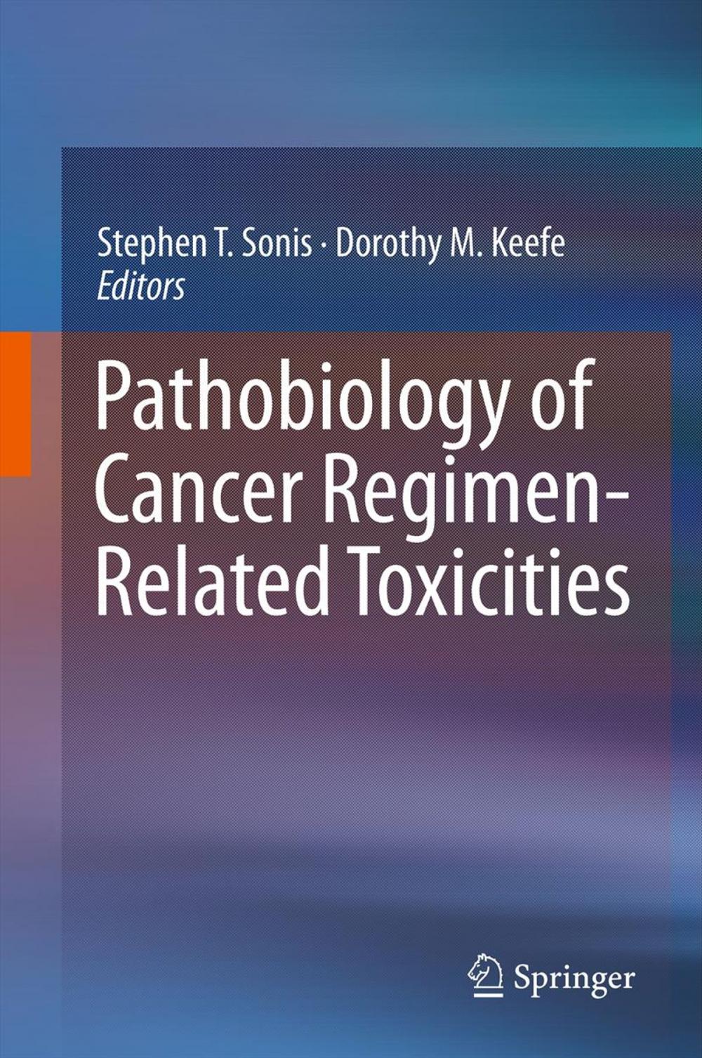 Big bigCover of Pathobiology of Cancer Regimen-Related Toxicities