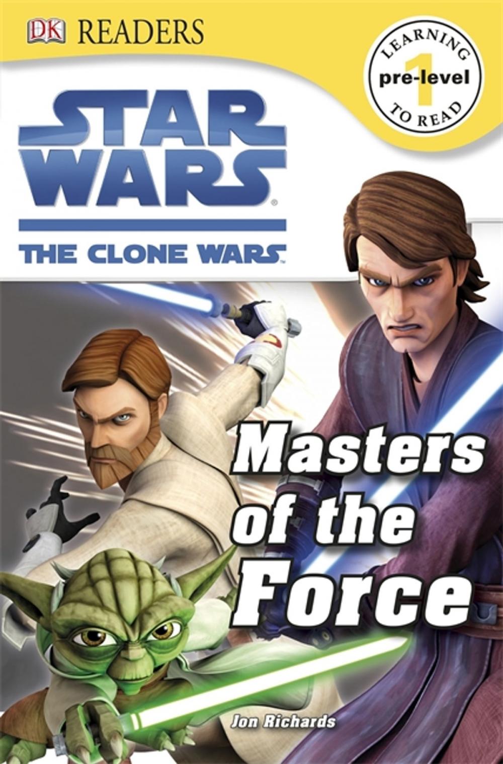 Big bigCover of DK Readers L0: Star Wars: The Clone Wars: Masters of the Force