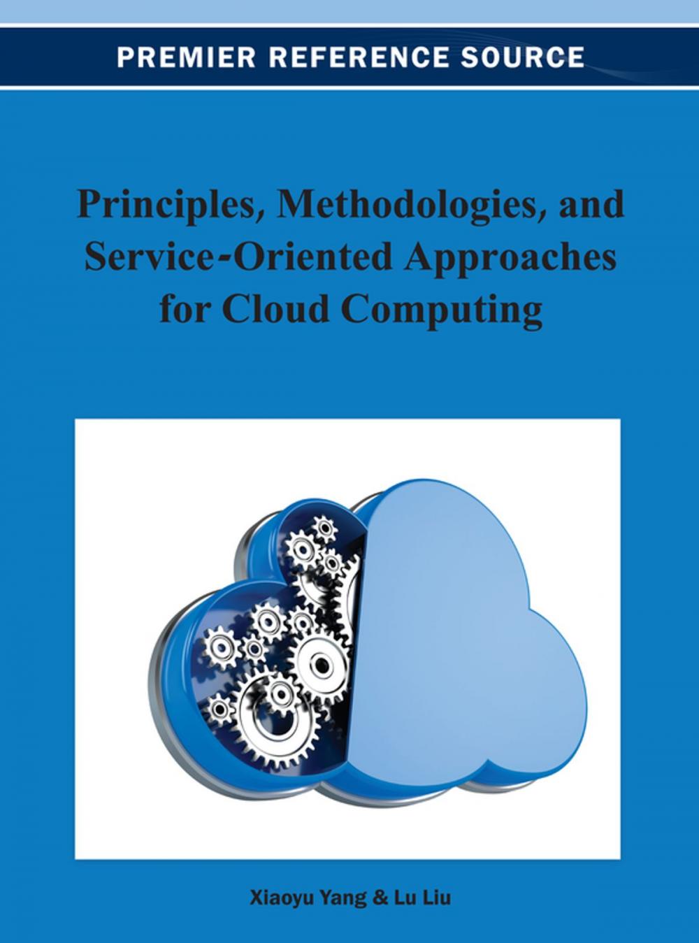 Big bigCover of Principles, Methodologies, and Service-Oriented Approaches for Cloud Computing