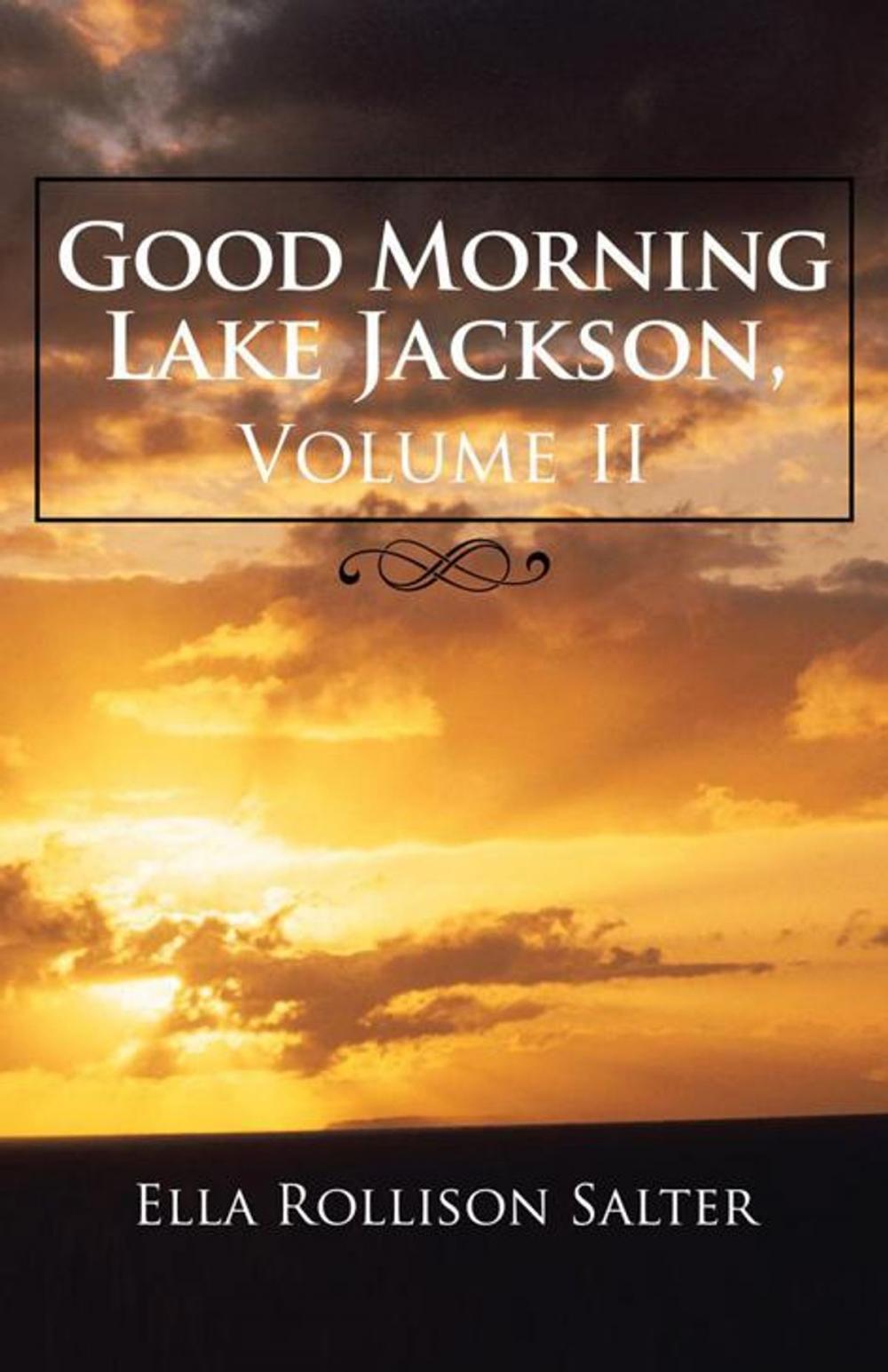 Big bigCover of Good Morning Lake Jackson, Volume Ii