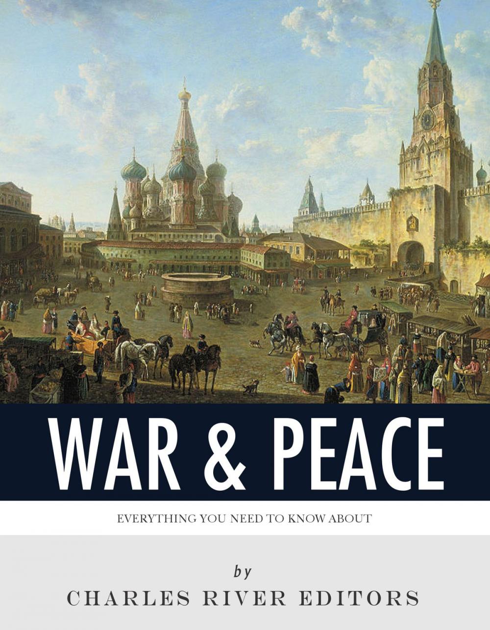 Big bigCover of Everything You Need to Know About War and Peace