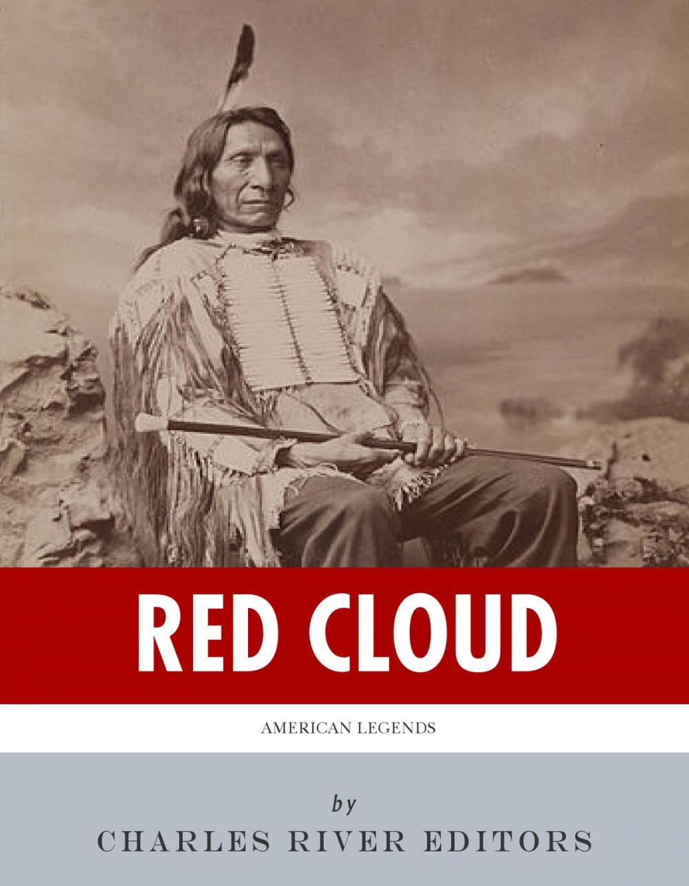 Big bigCover of American Legends: The Life of Red Cloud