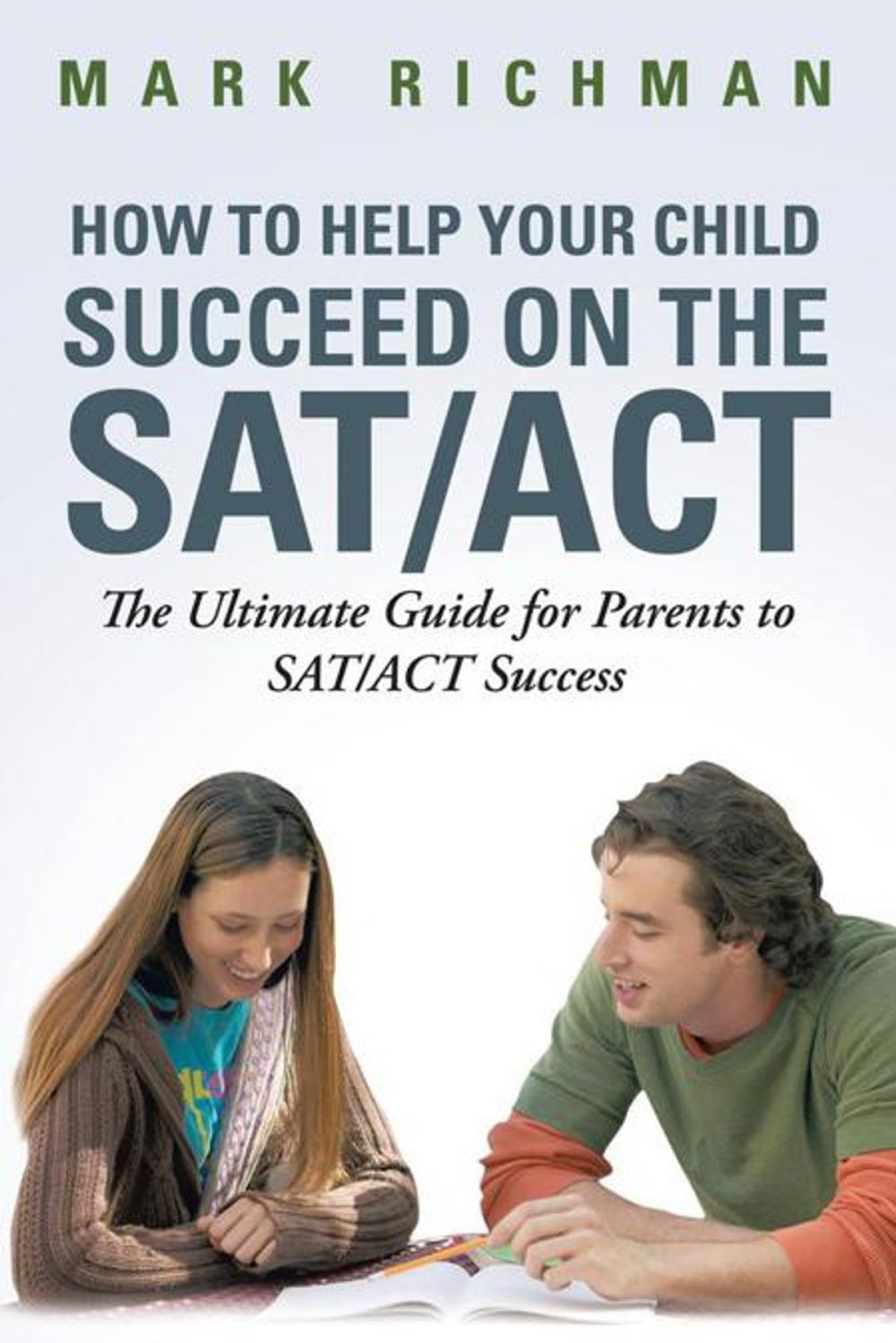 Big bigCover of How to Help Your Child Succeed on the Sat/Act