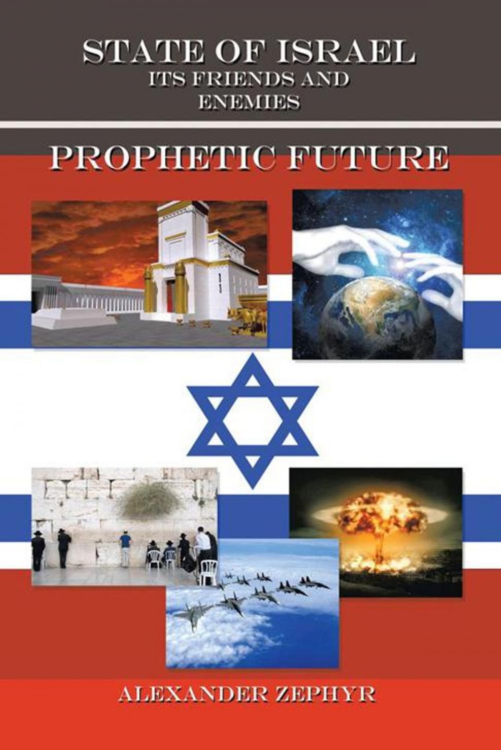 Big bigCover of State of Israel. Its Friends and Enemies. Prophetic Future