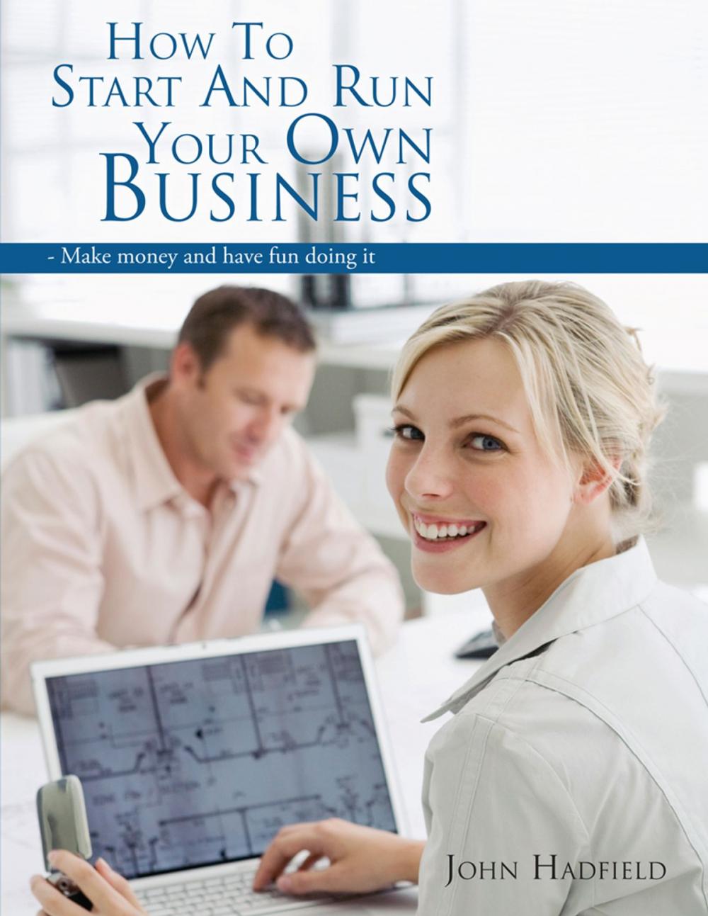 Big bigCover of How to Start and Run Your Own Business