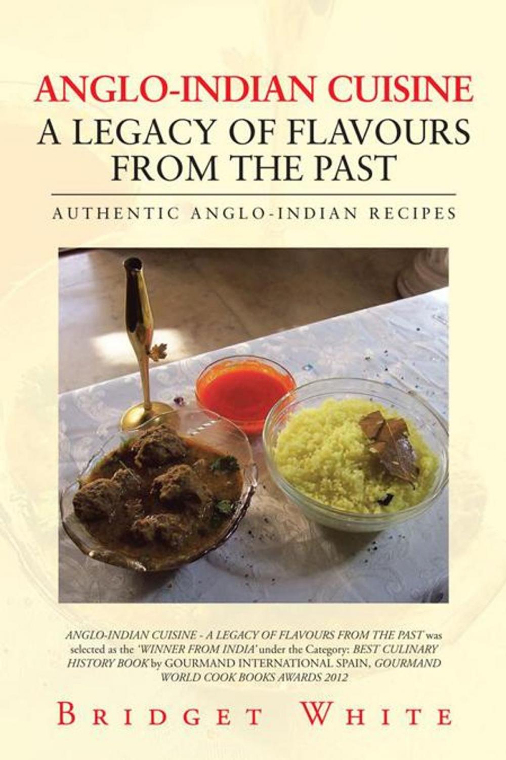 Big bigCover of Anglo-Indian Cuisine – a Legacy of Flavours from the Past