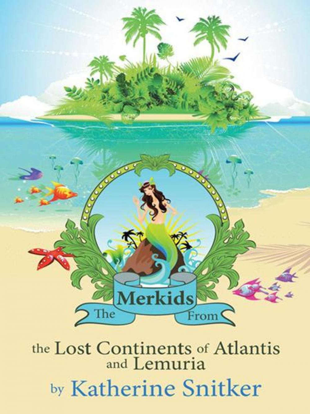 Big bigCover of The Merkids from the Lost Continents of Atlantis and Lemuria